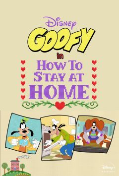 Сериал Disney Presents Goofy in How to Stay at Home (2021)